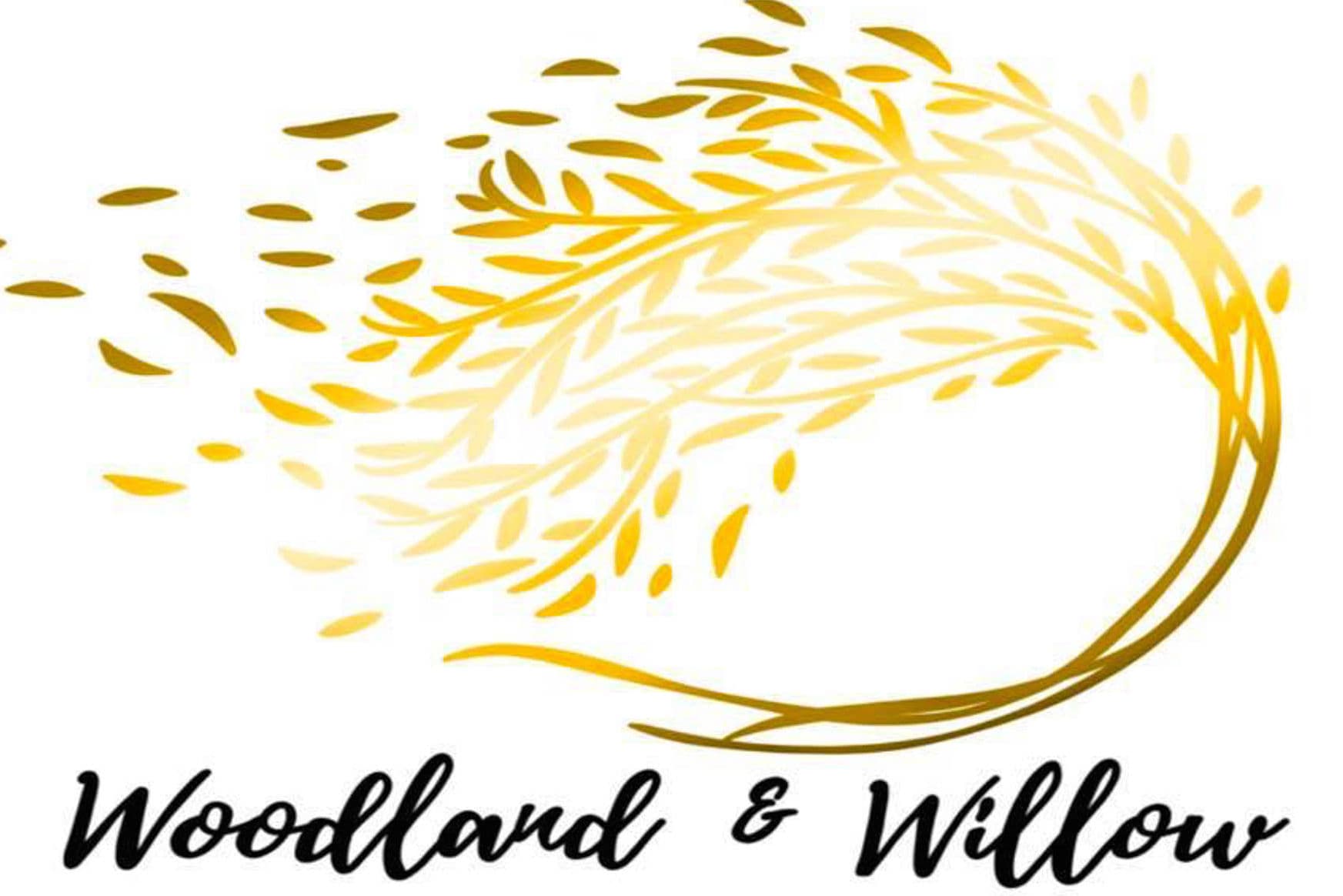 Woodland & Willow